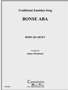 Bonse Aba by Traditional Zambian - Woodward James - for Horn Quartet