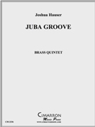 Juba Groove by Hauser Joshua for Brass Quintet