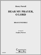 Hear My Prayer O Lord by Purcell Henry - Peterson Geoffrey - for Brass Ensemble