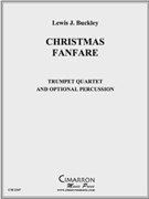 Christmas Fanfare by Buckley Lewis J for Tpt. Quartet