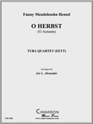 O Herbst by Mendelssohn Fanny - Alexander Joe - for Tuba / Euphonium Quartet