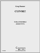 Cuivre! by Danner Greg for Tuba Ens.