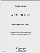 A Caged Bird by York Barbara for Tbn. Solo
