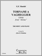 Tornami A Vagheggier (Aria) by Handel George Frideric - Holahan John M - for Tpt. Solo