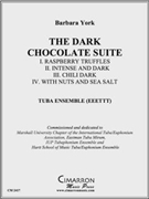 The Dark Chocolate Suite by York Barbara for Tuba Ens.