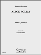 Alice Polka by Strauss Johann - Eden Lawrence David - for Brass Quintet