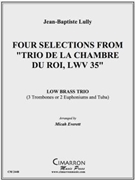 Four Selections from Trio de la Chambre du Roi by Lully Jean-Baptiste - Everett Micah - for Low Brass Trio