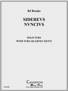 Siderevs Nvncivs by Brooks B J for Tuba Solo