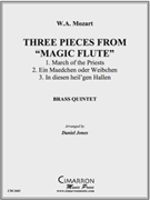 Three Pieces from "The Magic Flute" by Mozart Wolfgang Amadeus - Jones Daniel - for Brass Quintet