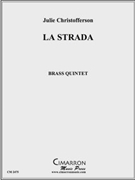 La Strada by Christofferson Julie for Brass Quintet