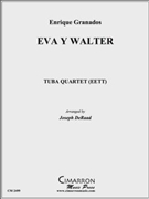 Eva Y Walter by Granados Enrique - DeRaad Joseph - for Tuba / Euphonium Quartet