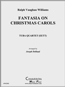 Fantasia on Christmas Carols by Vaughan Williams Ralph - DeRaad Joseph - for Tuba / Euphonium Quartet