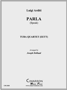 Parla by Arditi Luigi - DeRaad Joseph - for Tuba / Euphonium Quartet