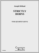 Strictly Horns by DeRaad Joseph for Tuba / Euphonium Quartet