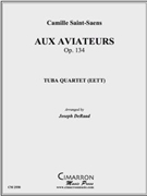 Aux Aviateurs by Saint-Saens Camille - DeRaad Joseph - for Tuba / Euphonium Quartet