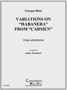 Variations on "Habanera" from "Carmen" by Bizet Georges - Woodward James - for Tuba Solo