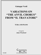 Variations on "The Anvil Chorus" by Verdi Giuseppe - Woodward James - for Tuba Solo