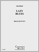 Lazy Blues by Bach Jan for Brass Quintet