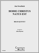 Hodie Christus natus est by Sweelinck Jan P - Beyrent John - for Brass Quintet
