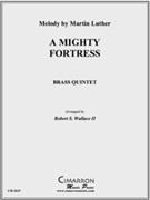 Mighty Fortress A by Luther Martin - Wallace Robert - for Brass Quintet