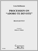 Procession on "Adoe te Devote" by Boellmann Leon - Wallace Robert - for Brass Quintet