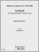 Alman (Young and Simple Though I Am) by Ferrabosco Alfonso - Beyrent John - for Brass Quintet