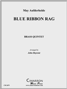 Blue Ribbon Rag by Aufderheide May - Beyrent John - for Brass Quintet