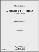 A Mighty Fortress by Luther Martin - Wyrick Jerry - for Brass Quintet