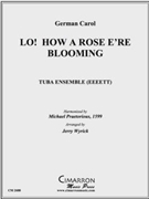 Lo! How a Rose E're Blooming by German Carol - Wyrick Jerry - for Tuba Ens.