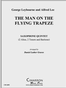 Man on the Flying Trapeze the by Leybourne and Lee - Graves Daniel Luthe - for Sax. Ens.