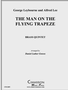 Man on the Flying Trapeze the by Leybourne and Lee - Graves Daniel Luthe - for Brass Quintet