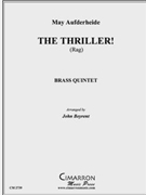 Thriller The (Rag) by Aufderheide May - Beyrent John - for Brass Quintet