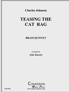 Teasing the Cat by Johnson Charles - Beyrent John - for Brass Quintet