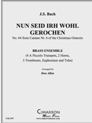 Nun Seid Irh Wohl Gerochen