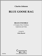 Blue Goose Rag by Johnson Charles - Beyrent John - for Brass Ensemble