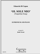 Ol Sole Mio by Di Capua Eduardo - Terrett Keith - for EuphoniumSolo