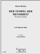 Der Tempel der Menschheit by Berlioz Hector - DeRaad Joseph - for Low Brass Trio