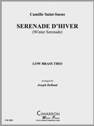 Serenade D'hiver by Saint-Saens Camille - DeRaad Joseph - for Low Brass Trio