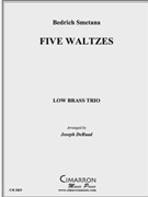 Five Waltzes by Smetana Bedrich - DeRaad Joseph - for Low Brass Trio