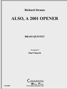 Also A 2001 Opener by Strauss Richard - Chauvin Paul - for Brass Quintet