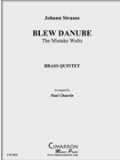 Blew Danube (The Mistake Waltz) by Strauss Johann - Chauvin Paul - for Brass Quintet