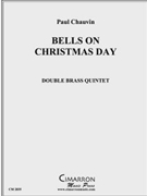 Bells on Christmas Day by Chauvin Paul for DblBrass Quintet