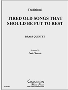Tired Old Songs That Should Be Put To Rest by Traditional - Chauvin Paul - for Brass Quintet