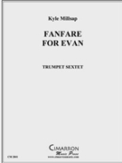 Fanfare for Evan by Millsap Kyle for Tpt. Ens.