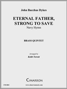 Eternal Father Strong to Save by Dykes John Bacchus - Terrett Keith - for Brass Quintet