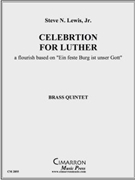 Celebration for Luthur by Lewis Steve for Brass Quintet