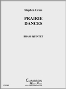 Prairie Dances by Cross Stephen for Brass Quintet