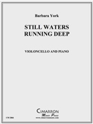 Still Waters Running Deep by York Barbara for Cello Solo