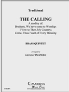 Calling The by Traditional - Eden Lawrence David - for Brass Quintet