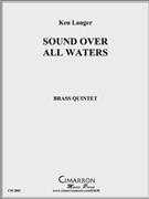 Sound Over All Waters by Langer Ken for Brass Quintet
